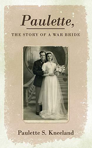 Kneeland - Paulette, the Story of a War Bride - New paperback or softb