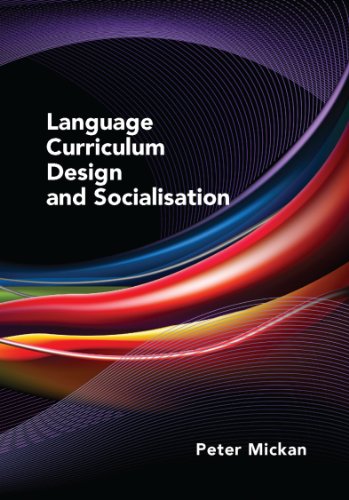 Peter Mickan - Language Curriculum Design and Socialisation - New Pape