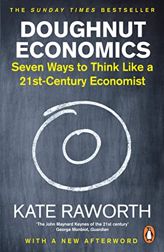 Kate Rawort - Doughnut Economics Seven Ways to Think Like a 21st-Cen