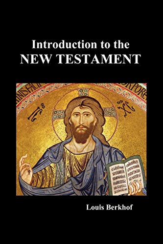 Louis Berkhof - Introduction to the New Testament (Paperback) - New Pa
