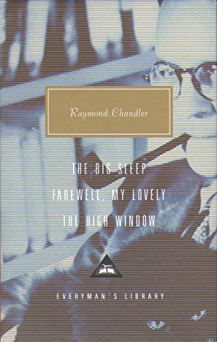 Raymond Chandler - Big Sleep, Farewell, My Lovely, The High Window V