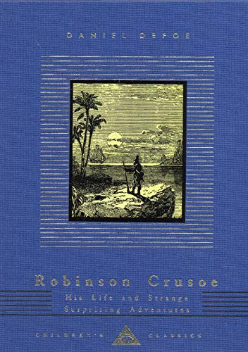 Daniel Defoe - Robinson Crusoe : His Life and Strange Surprising Adven