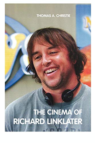 Christi - Cinema of Richard Linklater - New paperback or softback