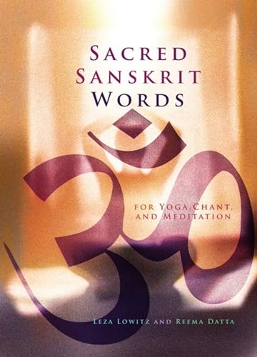 Lowitz - Sacred Sanskrit Words For Yoga, Chant, and Meditation - New