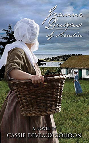 Cohoon - Jeanne Dugas of Acadia, a Novel - New paperback or softback
