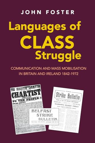 Foster - Languages of Class Struggle: Communication and Mass Mobilisat
