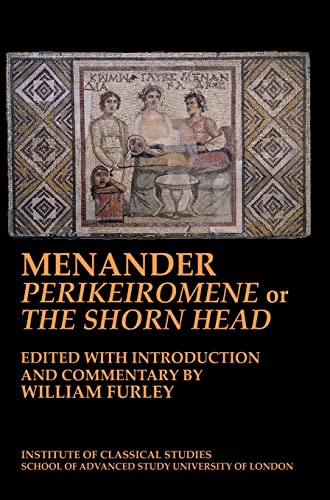 Furley - Menander 'Perikeiromene' or 'The Shorn Head' - New hardback o