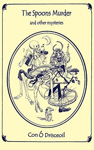 O'Drisceoil - Spoons Murder and Other Mysteries - New hardback or case