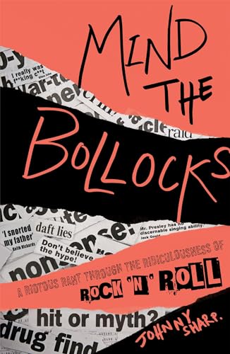 Johnny Sharp - Mind the Bollocks : A riotous rant through the ridiculo