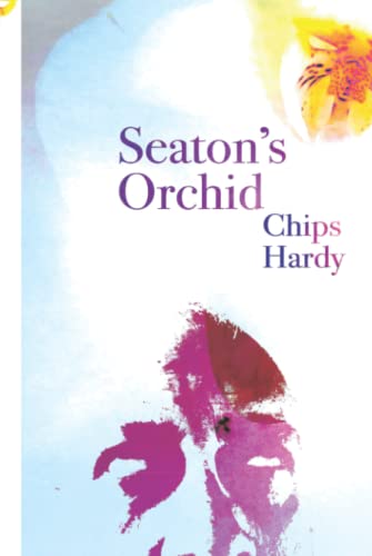 Hardy - Seaton's Orchid - New hardback or cased book