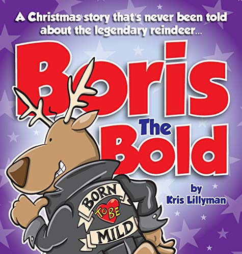 Lillyman - Boris The Bold (Hard Cover) A Christmas Story That's Never