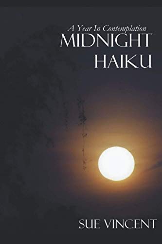Vincent - Midnight Haiku A Year in Contemplation - New paperback or s