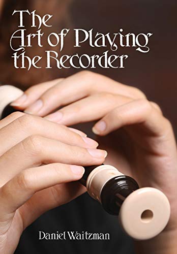 Waitzman - Art of Playing the Recorder - New paperback or softback
