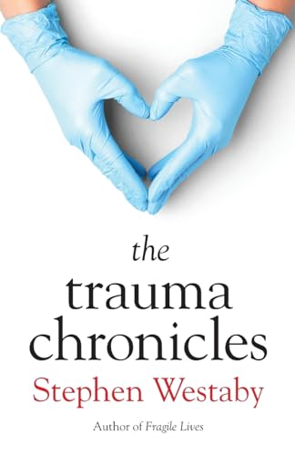 Westaby - Trauma Chronicles - New paperback or softback