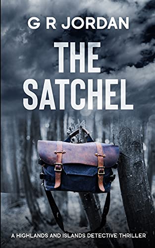 Jordan - Satchel: A Highlands and Islands Detective Thriller - New pap