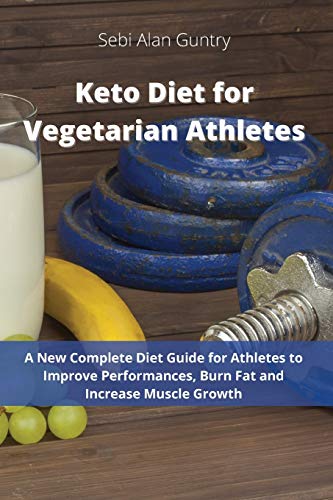 Guntry - Keto Diet for Vegetarian Athletes: A New Complete Diet Guide