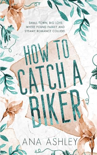 Ashley - How to Catch a Biker A May/December MM romance - New paperba