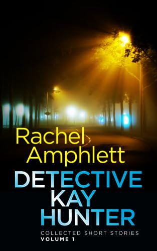 Amphlett - Detective Kay Hunter - Collected Short Stories Volume 1 - N