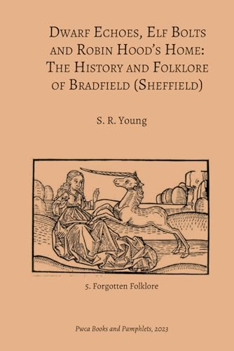 Young - Dwarf Echoes, Elf Bolts and Robin Hood's Home: The History and