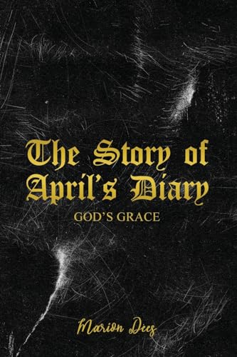 Dees - Story of April's Diary: God's Grace - New paperback or softback