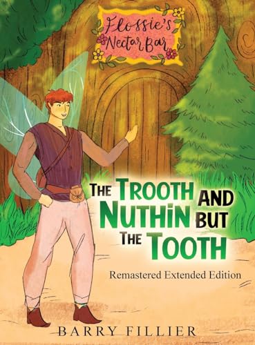 Fillier - Trooth and Nuthin but the Tooth: Remastered Extended Edition