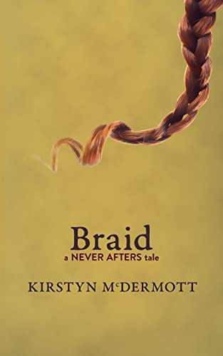 McDermott - Braid: A Never Afters Tale - New paperback or softback