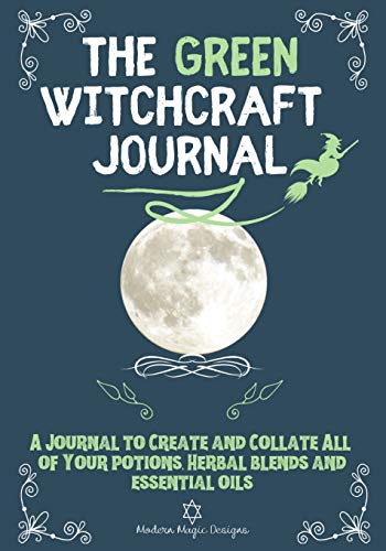Designs - Green Witchcraft Journal A Journal to Create and Collate Al