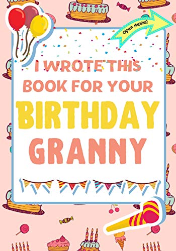 Publishing Group - I Wrote This Book For Your Birthday Granny: The Per