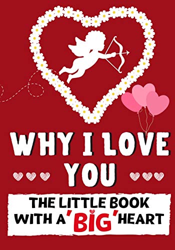 Nelson - Why I Love You: The Little Book With A BIG Heart | Perfect fo
