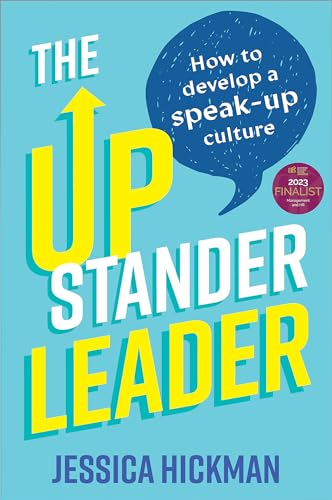 Hickman - Upstander Leader How to develop a speak-up culture - New pa