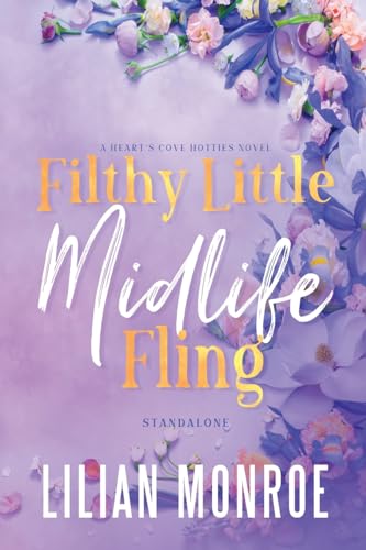 Monro - Filthy Little Midlife Fling A Neighbors to Lovers Romance - N