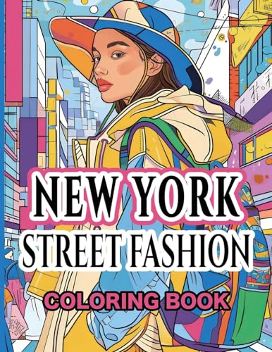CS Colors - New York Street Fashion Coloring Book: Capturing the Eclec