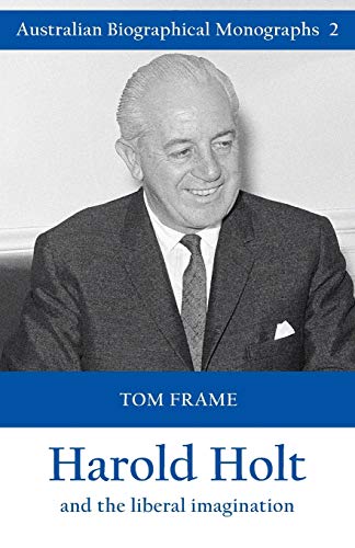 Fram - Harold Holt and the liberal imagination - New paperback or soft