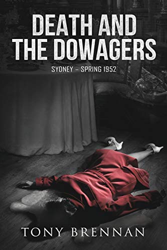Brennan - Death and the Dowagers: Sydney - Spring 1952 - New paperback