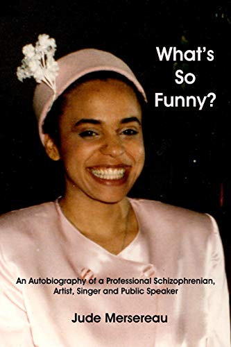 Mersereau - What's So Funny? An Autobiography of A Professional Schizo
