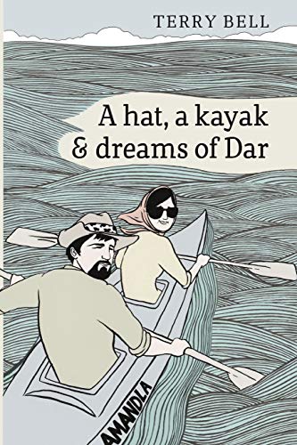 Bell - A Hat a Kayak and Dreams of Dar - New paperback or softback