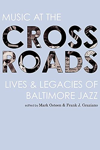 Osteen - Music at the Crossroads: Lives & Legacies of Baltimore Jazz -