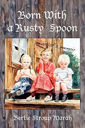 Mara - Born With a Rusty Spoon: An Artist's Memoir - New paperback or