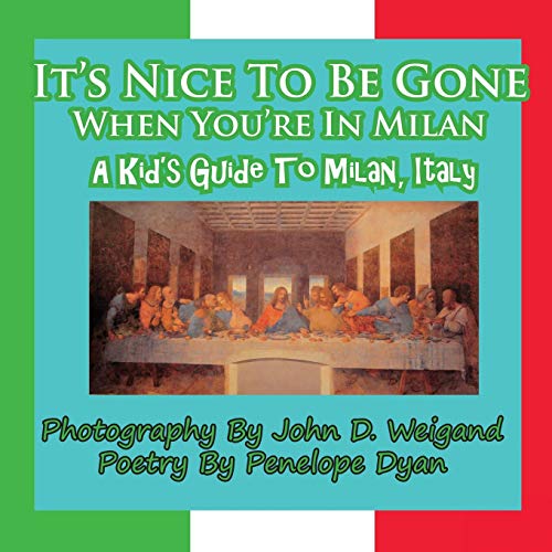 Dyan - It's Nice to Be Gone When You're in Milan, a Kid's Guide to Mil