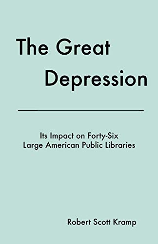Kramp - Great Depression: Its Impact on Forty-Six Large American Publi