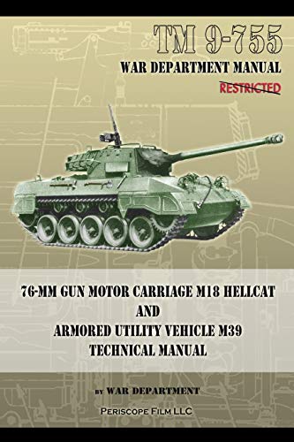 Department - TM 9-755 76-mm Gun Motor Carriage M18 Hellcat and Armored
