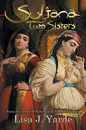 Yard - Sultana Two Sisters A Novel of Moorish Spain - New paperback