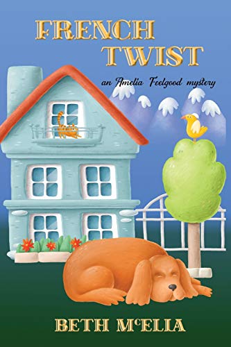 McElla - French Twist: An Amelia Feelgood Mystery - New paperback or s
