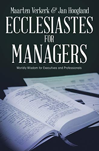 Verkerk - Ecclesiastes for Managers Worldly Wisdom for Managers and P