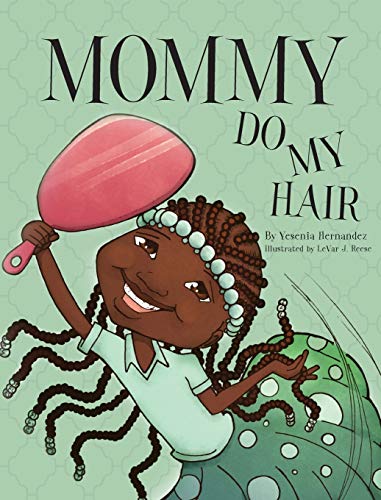 Hernandez - Mommy Do My Hair - New hardback or cased book
