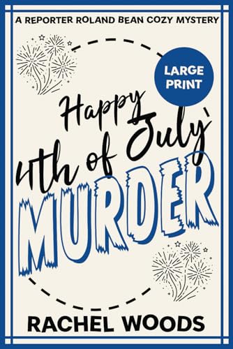 Woods - Happy 4th of July Murder: Large Print Edition - New paperback