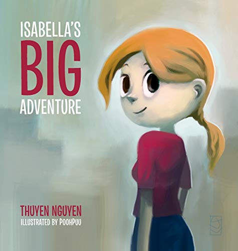 Nguyen - Isabella's Big Adventure - New hardback or cased book