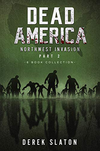 Slaton - Dead America The Northwest Invasion Collection Part 2 - 6 Boo