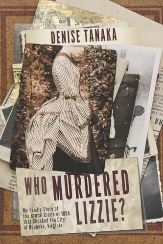 anaka - Who Murdered Lizzie? My Family Story of the Brutal Crime of