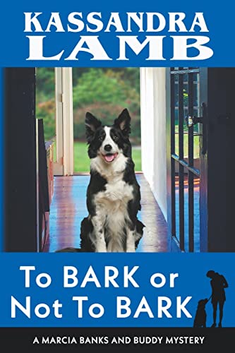 Lamb - To Bark or Not to Bark, A Marcia Banks and Buddy Mystery - New